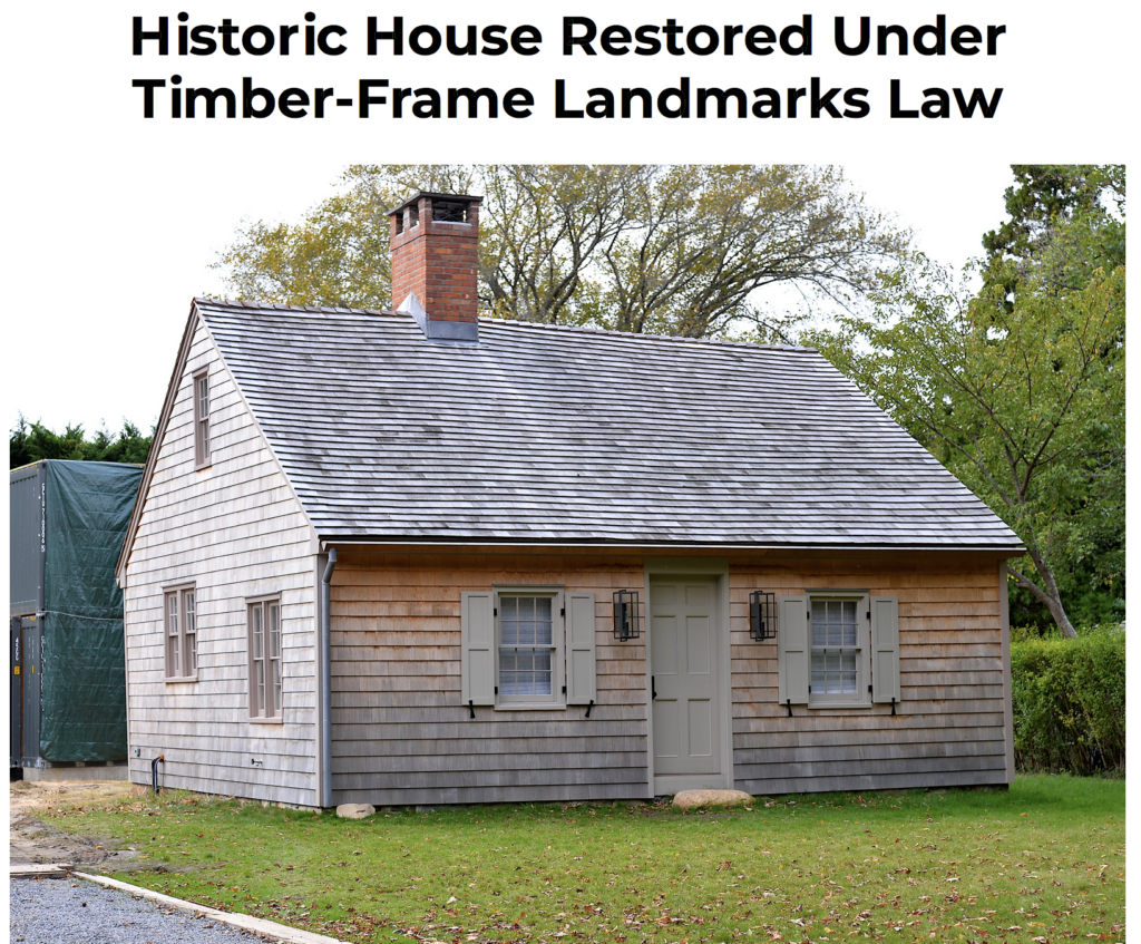 Historic House Restored Under Timber-Frame Landmarks Law